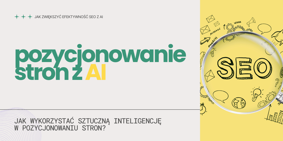 Pozycjonowanie stron AI i AI SEO jak wykorzystać sztuczną inteligencję w pozycjonowaniu