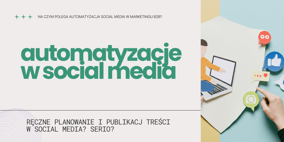 Automatyzacja social media w marketingu B2B praktyczny przewodnik po narzędziach AI