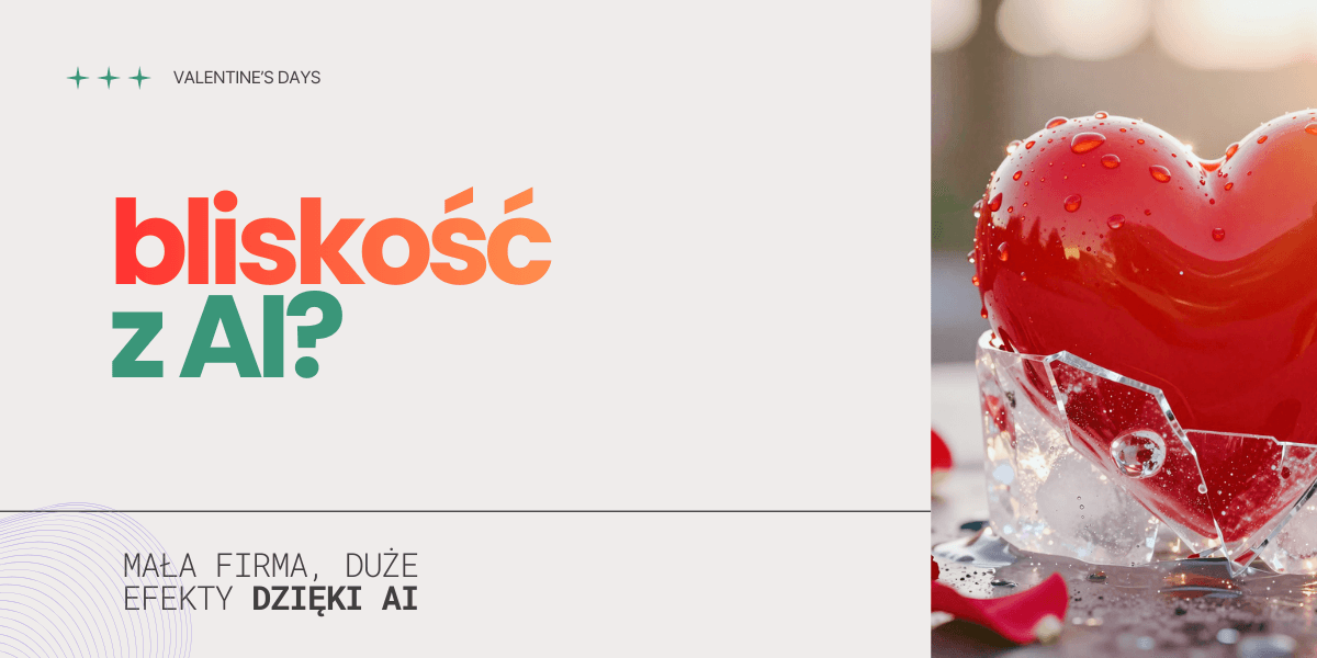 Bliskość z AI? Krucha…