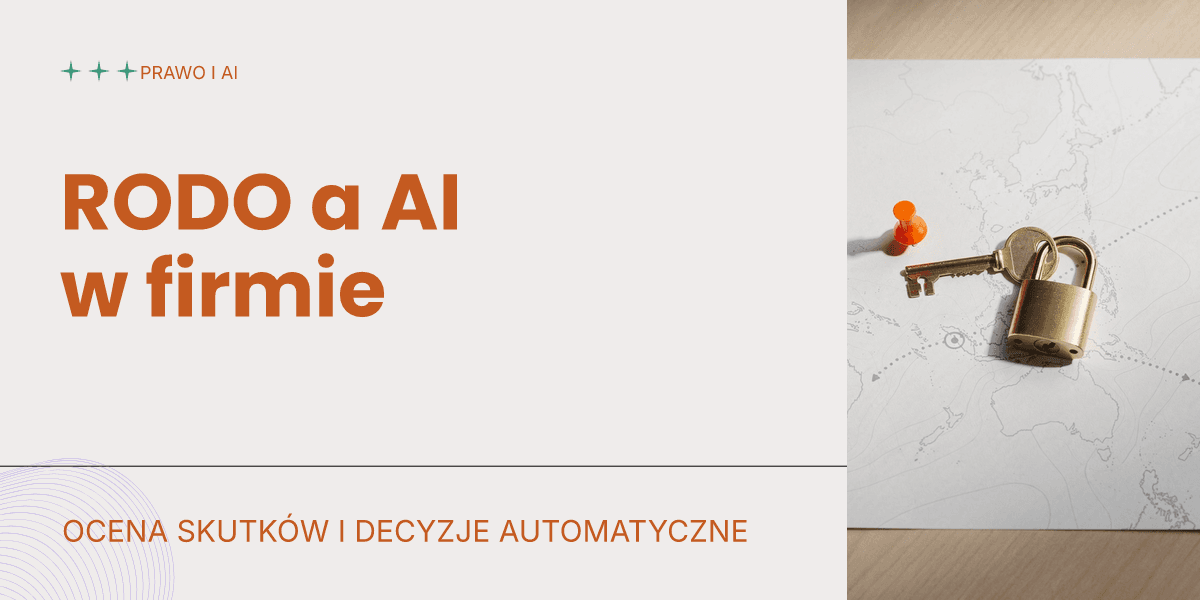 RODO a AI w firmie: ocena skutków i decyzje automatyczne