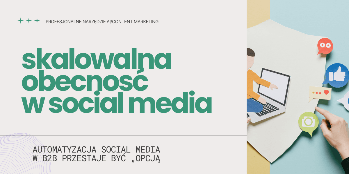 Automatyzacja social media w marketingu B2B profesjonalne narzędzie AI